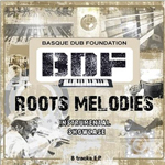 Basque Dub Foundation «Roots Melodies»