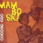 «Mambo Ska», nuevo álbum de Ska Cubano