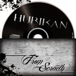 Hurikan «From the Scratch»