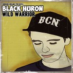 Black Huron «Wild Warrior»