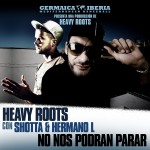 Heavy Roots con Shotta y Hermano L «No nos podrán parar»