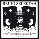 Brujo Selektah «Big tunes for the people»