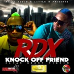  RDX “Knock Off Friend” 