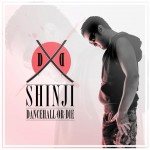 Shinji «Dancehall Or Die»