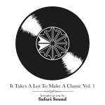 Safari Sound «It take a lot to make a classic vol. 1»