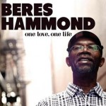 Beres Hammond «One Love, One Life»