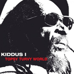 Avance del nuevo album de Kiddus I: «Topsy Turvy World» 