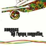 Vibronics celebra con ‘The French Connection’ quince años de sesiones en Francia