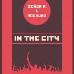SEÑOR R & RAS KUKO -In The City-