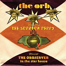 Reseña: The observer in the star house, The Orb ft. Lee Scratch Perry.