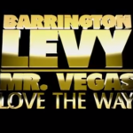 Barrington Levy y Mr. Vegas se unen bajo el sello Black Roses para lanzar el clip de este 