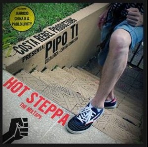 Hot Steppa, adelanto de la nueva mixtape de Pipo T desde Costa Rica