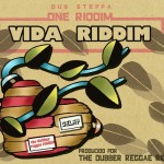 Dubber Reggae Riddim presenta el Vida Riddim 