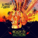 Virtus y Dj Paglia nos traen en descarga gratuita su nuevo tune «Ready fi di action»