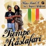 Tiempo de Rastafari es el nuevo videoclip de Ras Mael en conexión con Negus Anbessa