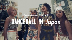 Dancehall In Japan (Documental) EPISODE #1