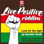 «Look for the Light» es el nuevo tune de Humble Youth sobre el «Live Positive Riddim» de Urban Roots Productions