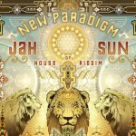 Jah Sun y House of Riddim unen fuerzas para lanzar New Paradigm