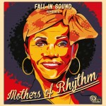 MIX ACTUAL #313: FALL IN SOUND “Mothers of rhythm”
