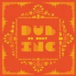 Ya disponible el nuevo LP de Dub Inc