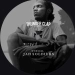 Jah Soldiers es la nueva producción de Thunder Clap con D´Excell
