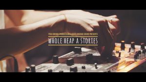 Primer capítulo de WHOLE HEAP A STORIES por Rebelmadiaq Sound y Poca Broma Produccions