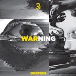 Dremen lanza nuevo single adelanto de «Warning»