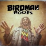 Ya disponible:  Birdman Roots el nuevo trabajo de Pájaro García