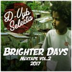 #MIXTAPE ACTUAL: D-Vyb Selecta – «Brighter Days Mixtape vol. 2»